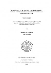 PENGONTROLAN PH, VOLUME AIR DAN PEMBERIAN NUTRISI UNTUK POLA TANAM HIDROPONIK BERBASIS MIKROKONTROLLER