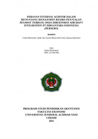Peranan Internal Auditor Dalam Menunjang Manajemen Resiko Penjualan Pesawat Terbang Pada Direktorat Aircraft Integration Pt Dirgantara Indonesia (Persero).