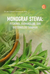 Image of MONOGRAF STEVIA: FITOKIMIA, FARMAKOLOGI, DAN BIOTEKNOLOGI TANAMAN
